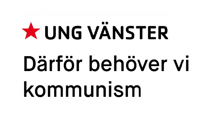 Ung Vänsters förbundsstyrelse ger läpparnas bekännelse till kommunismen
